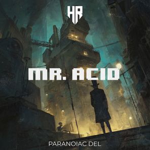 Paranoiac Del – Mr.Acid