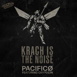 Oxytocin, Pacificø – Krach Is The Noise