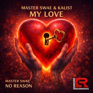 Master Swae, Kalist – My Love – No Reason