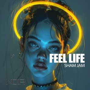 Sham Jam – Feel Life