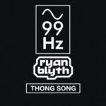 Ryan Blyth - Thong Song 3 Ryan Blyth – Thong Song