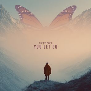 Fifty Five – You Let Go