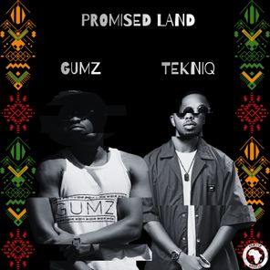 TekniQ, Gumz – Promised Land