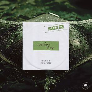 Errio Indra – We Turn It Up