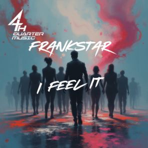 FrankStar – I Feel It