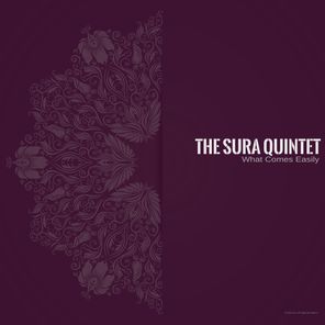 The Sura Quintet – What Comes Easily