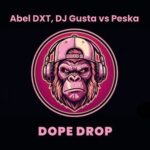 Peska, Dj Gusta – Dope Drop