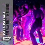 Casa Pariah – Way That I’m Feelin