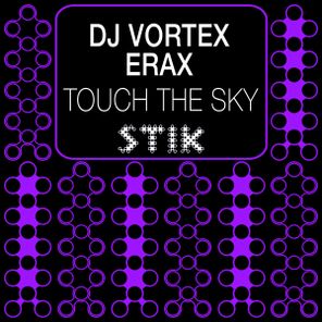 DJ Vortex, ERAX – Touch The Sky