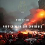 Marc Gickel – Your Crew on Our Consience