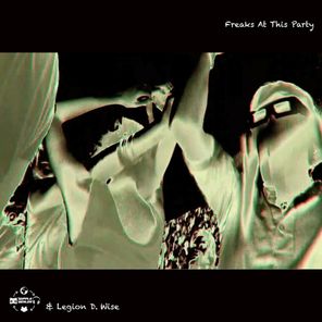 Supply Dealer, Legion D. Wise – Freaks at This Party