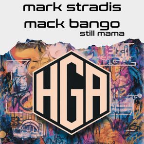 Mack Bango, Mark Stradis – Still Mama
