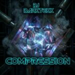 DJ Darktekk – Compression