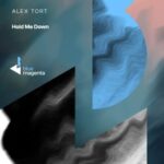 Alex Tort – Hold Me Down