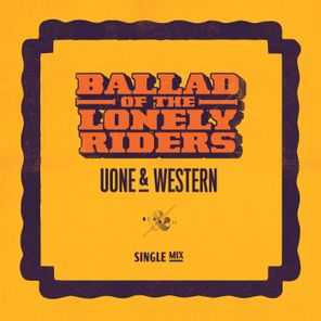Uone, Western – Ballad of the Lonely Riders