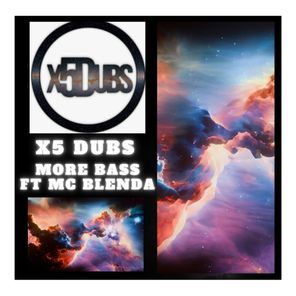 X5 Dubs, Mc Blenda – More Bass