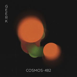Geerk – Cosmos-482