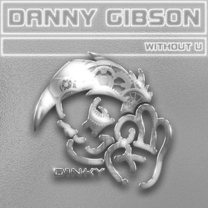 Danny Gibson – Without U