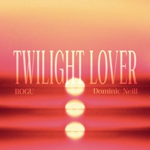 Dominic Neill, BOGU – Twilight Lover