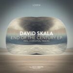 David Skala – End Of The Century EP