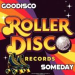 GooDisco – Someday