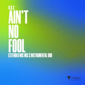 O.D.X – Ain’t No Fool
