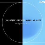 60 Hertz Project – Where We Left