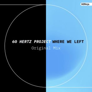 60 Hertz Project – Where We Left