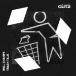 Will Champs – Trash Talk