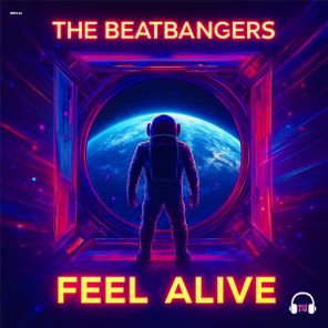THE BEATBANGERS – Feel Alive