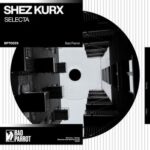 Shez Kurx - Selecta 3 Shez Kurx – Selecta