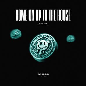 Dj Chilly-T – Come On Up To The House