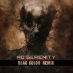 Rogue Unit, Blac Kolor – No Serenity