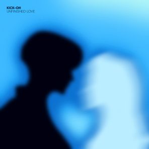Kick-Oh – Unfinished Love