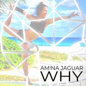AM!NA JAGUAR – WHY
