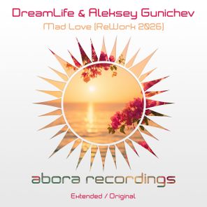 DreamLife, Aleksey Gunichev – Mad Love (ReWork 2026)