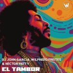 DJ John Garcia, Wilfredo Freites – El Tambor