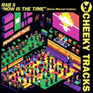 Dj Rab S, Simon McLeod – Now Is The Time (Simon McLeod remixes)