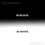Saku Newmoon – In Black, in White