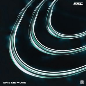 MXTR – Give Me More