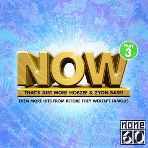 Zyon Base, Hobzee – Now That’s Just More Hobzee & Zyon Base – Part 3