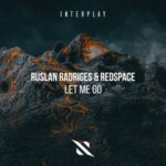 Ruslan Radriges, Redspace – Let Me Go