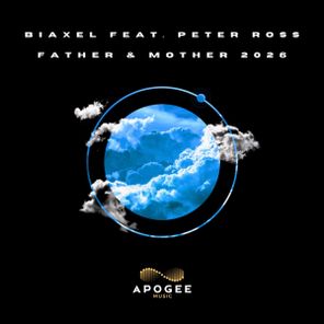 Biaxel, Peter Ross – Father And Mother 2026