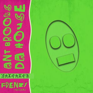 Ant Brooks – Da House
