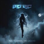 Big Ric – Not Touching The Ground