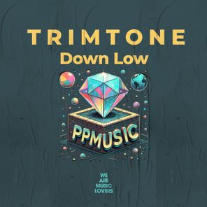 Trimtone – Down Low