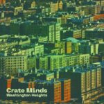 Crate Minds - Washington Heights 3 Crate Minds – Washington Heights
