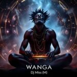 DJ Miss (M) – Wanga