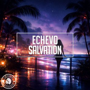 Echevo – Salvation
