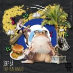 Jeff Sá - Fat Balango 3 Jeff Sá – Fat Balango
